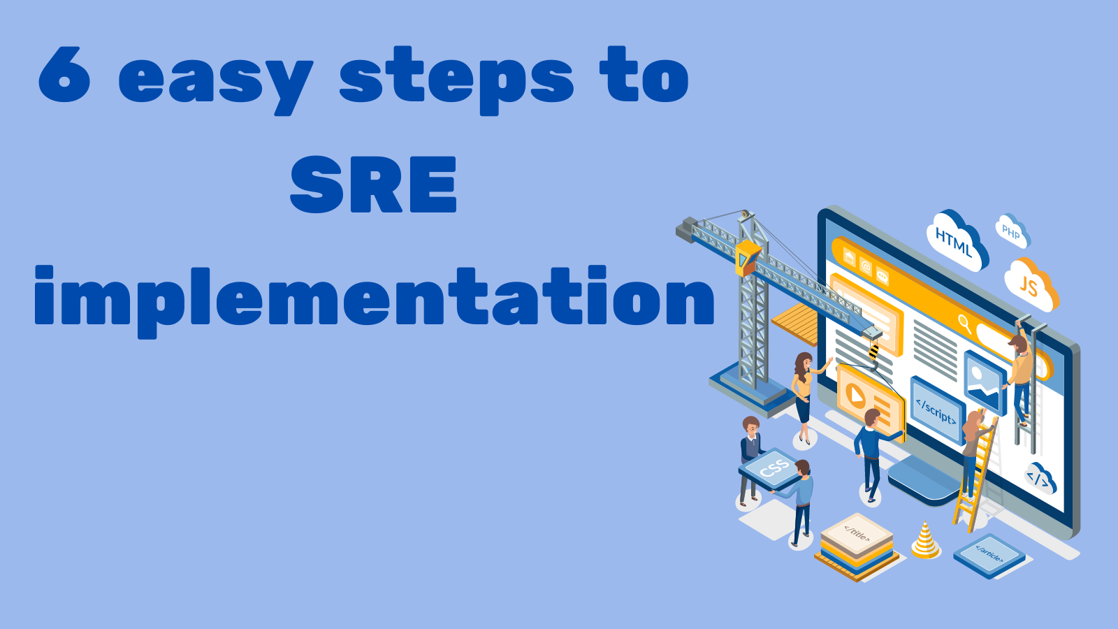 Six easy steps to SRE implementation